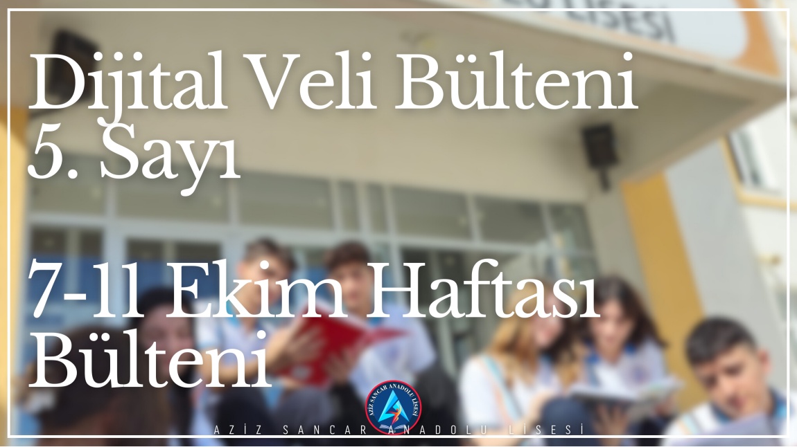 Dijital Veli Bülteni 5. Sayı 7-11 Ekim Haftası Bülteni