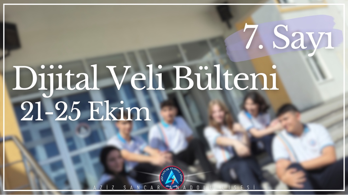 Dijital Veli Bülteni 7. Sayı 21-25 Ekim Haftası